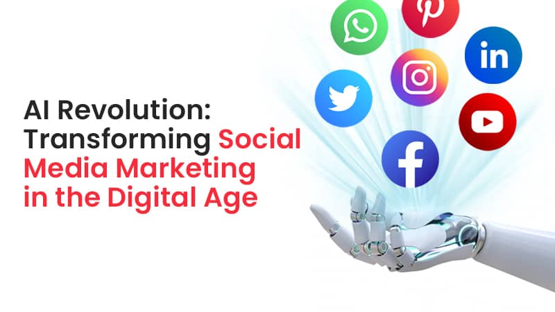 AI Revolution: Transforming Social Media Marketing in the Digital Age